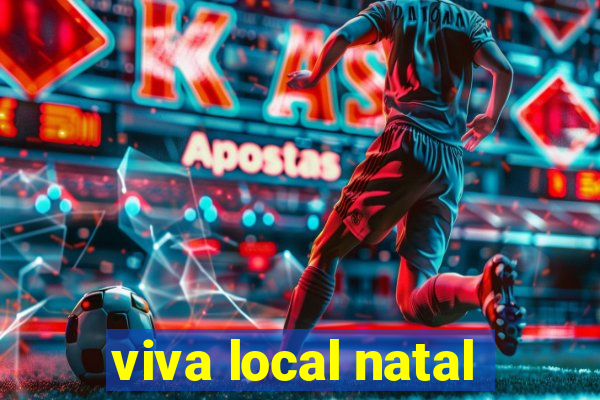 viva local natal